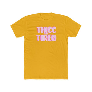 Thicc and Tired Tee