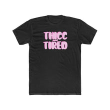 Load image into Gallery viewer, Thicc and Tired Tee