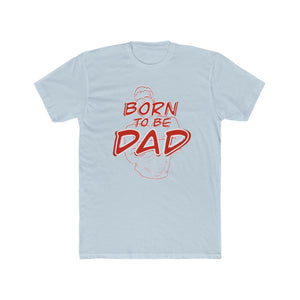 Born to be Dad Tee